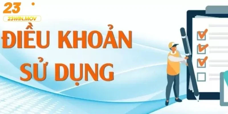 Điều khoản sử dụng 23win 2 Điều khoản sử dụng 23win