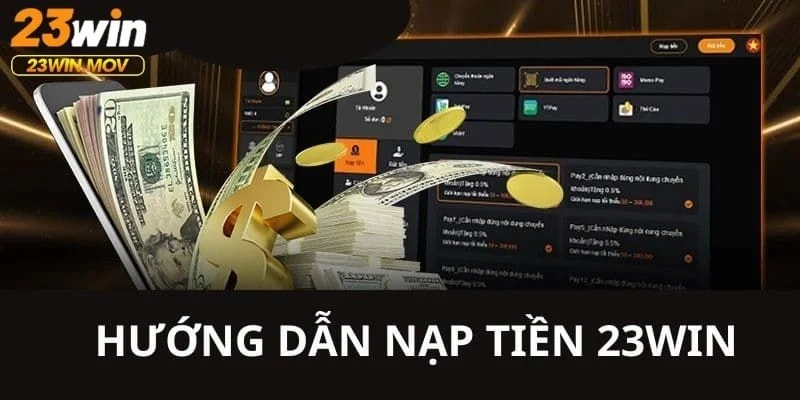 Nạp tiền 23win 3 Nạp tiền 23win